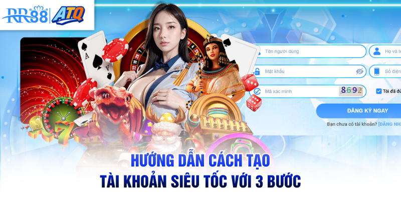 Hướng dẫn cách tạo tài khoản siêu tốc với 3 bước