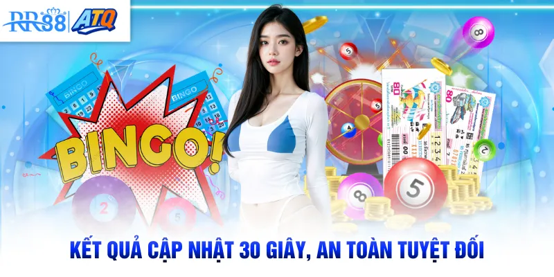 Kết quả cập nhật 30 giây, an toàn tuyệt đối