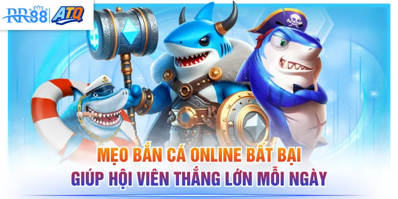 Mẹo bắn cá online