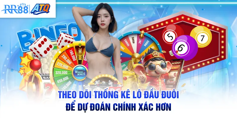 Theo dõi thống kê lô đầu đuôi để dự đoán chính xác hơn