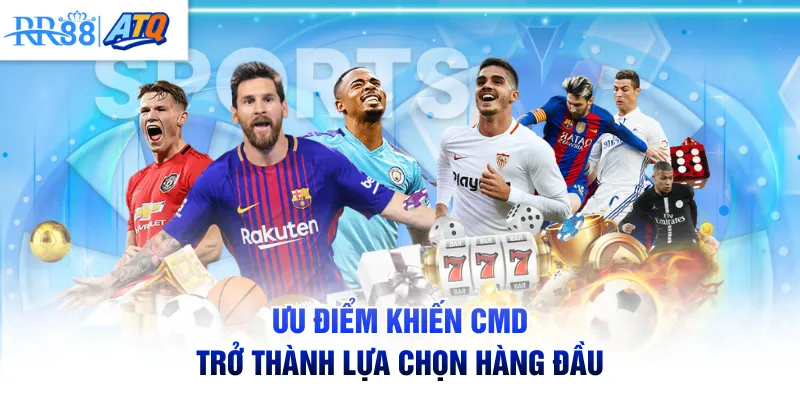 Ưu điểm khiến CMD trở thành lựa chọn hàng đầu