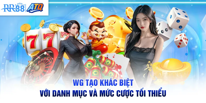 WG tạo khác biệt với danh mục và mức cược tối thiểu